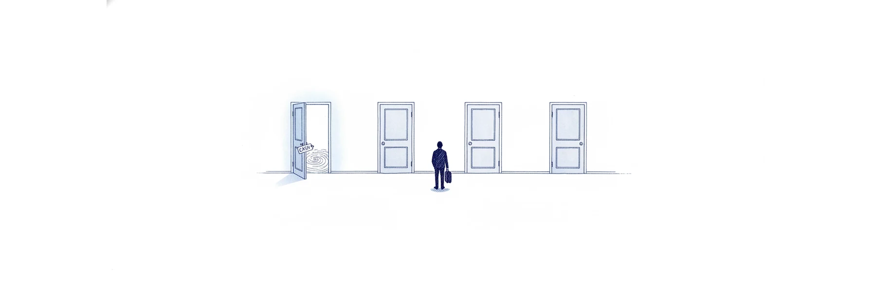 Blue ink illustration: a small figure with a suitcase faces four doors, three closed and one standing invitingly open onto a floor that drops away into nothing, tagged CASH.